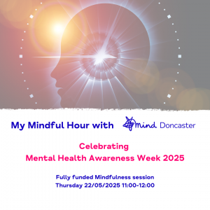 My Mindful Hour- celebrating MHAW 2025 